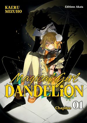 Téléchargez le livre :  Magical Girl Dandelion - Chapitre 1 (VF)
