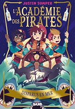 Télécharger le livre :  L'Académie des pirates - Tome 02 Disparus en mer (e-book)