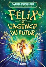 Télécharger le livre :  Félix et l'agence du futur - Tome 01 (e-book)