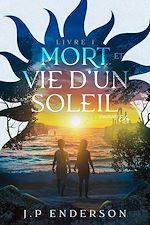 Télécharger le livre :  Mort et vie d'un soleil - Tome 1
