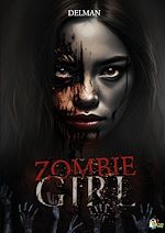 Télécharger le livre :  Zombie Girl