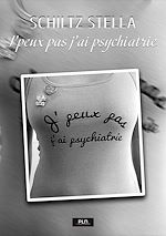 Télécharger le livre :  J'peux pas j'ai psychiatrie