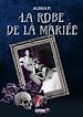 Télécharger le livre :  La robe de la marie´e