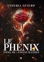 Télécharger le livre :  Le phénix : Consumation, une romance sombre de mafia Tome - 1