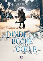 Télécharger le livre :  Dinde fourrée, bûche glacée et cœur coulant