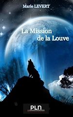 Télécharger le livre :  La mission de la louve