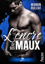 Télécharger le livre :  L'encre de ses maux