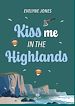 Télécharger le livre :  Kiss me in the Highlands