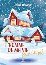 Télécharger le livre :  L'homme de ma vie pour Noël