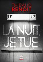 Télécharger le livre :  La nuit, je tue