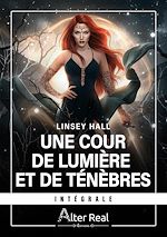 Télécharger le livre :  Une cour de lumière et de ténèbres - L'Intégrale