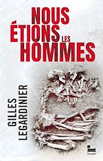 Télécharger le livre :  Nous étions les hommes