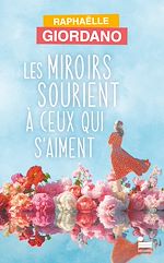 Télécharger le livre :  Les miroirs sourient à ceux qui s'aiment