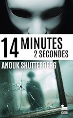 Télécharger le livre :  14 minutes 2 secondes: le nouveau polar d'Anouk Shutterberg, nouveauté thriller 2026