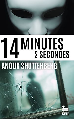 Téléchargez le livre :  14 minutes 2 secondes: le nouveau polar d'Anouk Shutterberg, nouveauté thriller 2026
