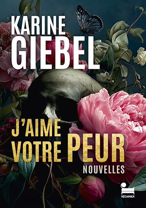 Téléchargez le livre :  J'aime votre peur: le meilleur de Karine Giebel en histoires courtes, 14 nouvelles de l'autrice de thrillers