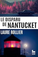 Télécharger le livre :  Le disparu de Nantucket: un thriller de Laure Rollier