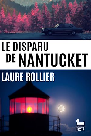 Téléchargez le livre :  Le disparu de Nantucket: un thriller de Laure Rollier