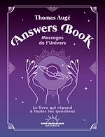 Download this eBook Answers Book - Messages de l'Univers - Le livre qui répond à toutes tes questions