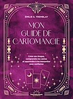 Télécharger le livre :  Mon Guide de cartomancie - Créer ses tirages, comprendre les cartes et apprendre à les interpréter avec confiance