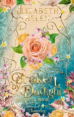 Télécharger le livre :  Beasts of the Briar Tome 4 - Broken by Daylight