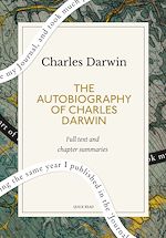 Télécharger le livre :  The Autobiography of Charles Darwin: A Quick Read edition
