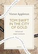 Télécharger le livre :  Tom Swift in the City of Gold: A Quick Read edition