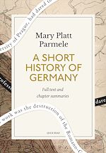Télécharger le livre :  A Short History of Germany: A Quick Read edition