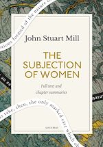 Télécharger le livre :  The Subjection of Women: A Quick Read edition