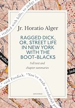Télécharger le livre :  Ragged Dick, Or, Street Life in New York with the Boot-Blacks: A Quick Read edition