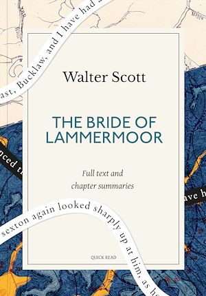 Téléchargez le livre :  The Bride of Lammermoor: A Quick Read edition