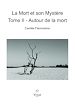 Télécharger le livre :  La Mort et son Mystère, tome II  - Autour de la mort