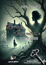 Télécharger le livre :  Retour infernal Tome 2 La vérité enterrée