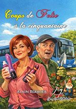 Télécharger le livre :  Coups de folie à la cinquantaine