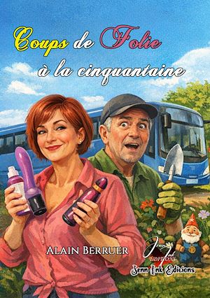 Téléchargez le livre :  Coups de folie à la cinquantaine