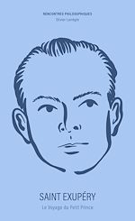 Télécharger le livre :  Saint Exupéry, le voyage du Petit Prince