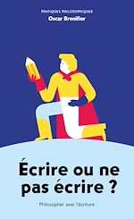 Télécharger le livre :  Écrire ou ne pas écrire ?