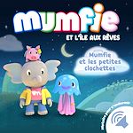 Télécharger le livre :  Mumfie et les petites clochettes