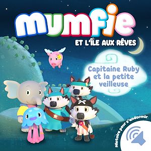 Téléchargez le livre :  Capitaine Ruby et la petite veilleuse