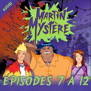 Téléchargez le livre :  Martin Mystère - Episodes 7 à 12