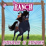 Télécharger le livre :  Le Ranch - L'intégrale