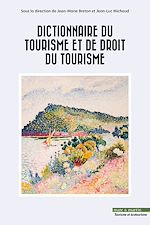 Download this eBook Dictionnaire du tourisme et de droit du tourisme