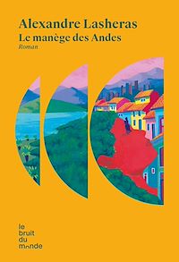 Téléchargez le livre :  Le manège des Andes