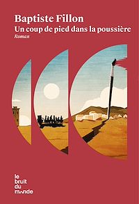 Téléchargez le livre :  Un coup de pied dans la poussière