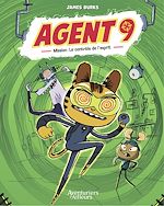Télécharger le livre :  Agent 9 - Tome 2 - Mission : Le contrôle de l'esprit