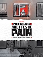 Télécharger le livre :  Pour quelques miettes de pain - Tome 1 - Pour quelques miettes de pain