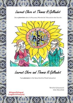 Télécharger le livre :  Laurent Clerc et Thomas H. Gallaudet, deux pionniers dans le nouveau monde de l'education des sourds
