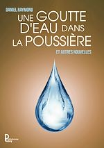 Télécharger le livre :  Une goutte d'eau dans la poussière