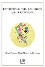 Télécharger le livre :  Le téléphone, quelle clinique ? Quelle technique ?