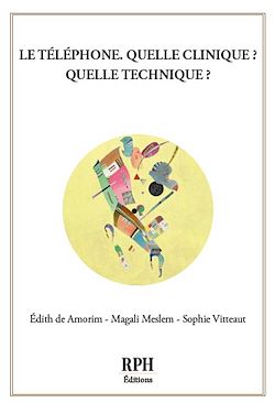 Télécharger le livre :  Le téléphone, quelle clinique ? Quelle technique ?
